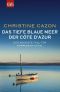 [Kommissar Leon Duval 06] • Das tiefe blaue Meer der Côte d'Azur